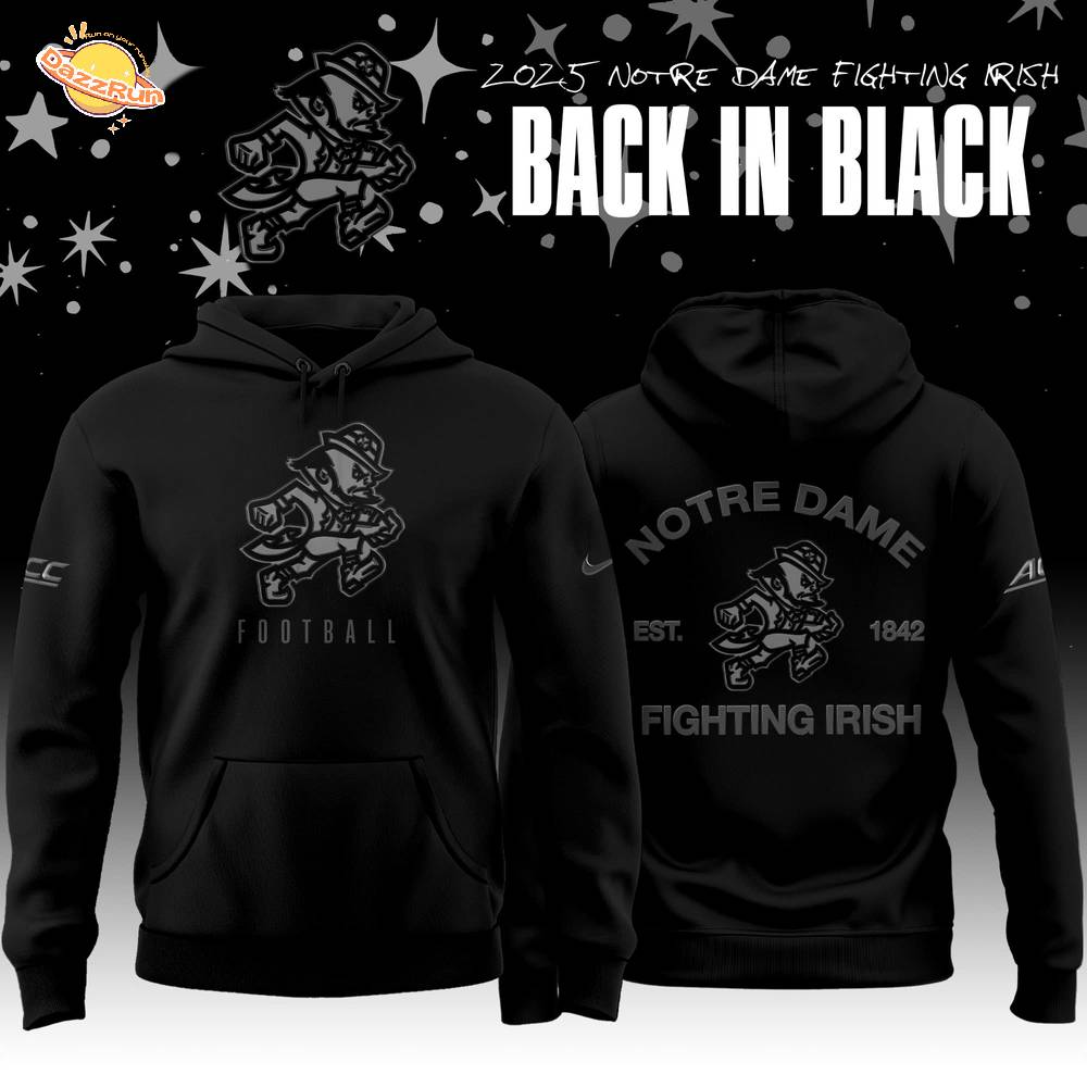 Back In Black Notre Dame Fighting Irish 2025 Special Edition Hoodie Back In Black Notre Dame Fighting Irish 2025 Special Edition Hoodie