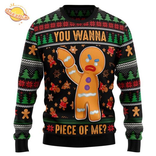 You Wanna Piece Of Me Gingerbread Man Very Hot Ugly Unisex Sweater 2024 Christmas