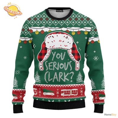 You Serious Clark Ugly 2024 Christmas Unisex Sweater