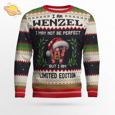 I Am WENZEL – “I Am Not Perfect But I Am Limited Edition” Ugly Sweater