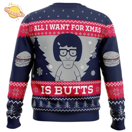 Bob’s Burgers All I Want For Xmas is Butts Ugly Sweater