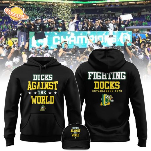 Oregon Ducks Unisex Against The World Team Hoodie Limited Edition