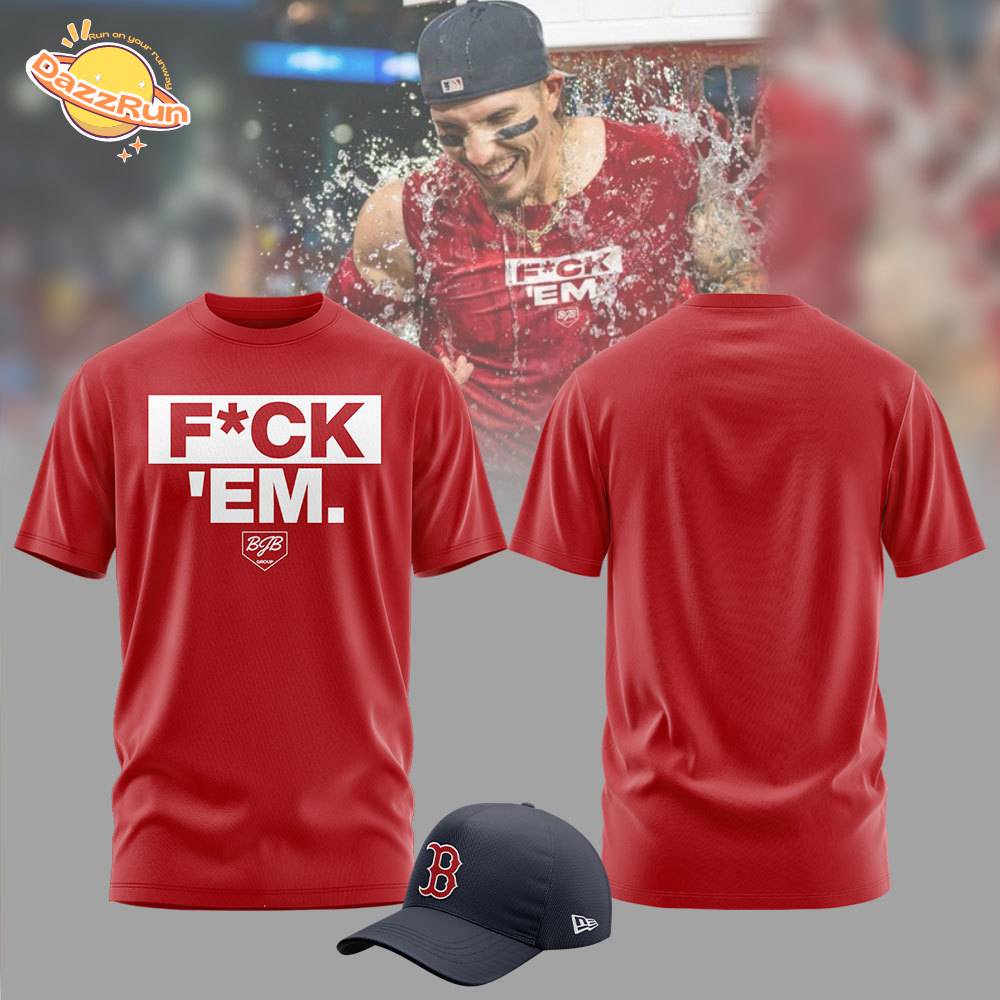Boston Red Sox "F*ck 'Em" T-Shirt Limited Edition 2025 Boston Red Sox "F*ck 'Em" T-Shirt Limited Edition 2025