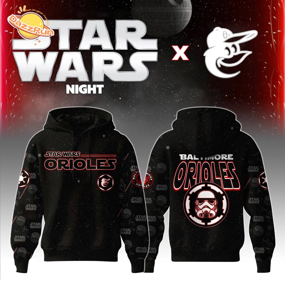Baltimore Orioles MLB x Star War Night Special Edition Hoodie 2025 Baltimore Orioles MLB x Star War Night Special Edition Hoodie 2025