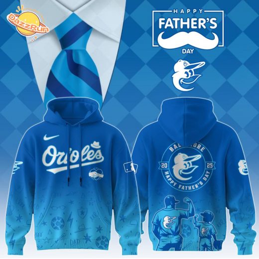 Baltimore Orioles Special Father’s Day Limited Edition Hoodie