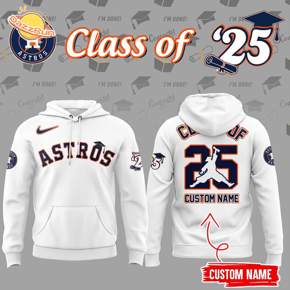 Class Of 2025 Astros Hoodie Class Of 2025 Astros Hoodie