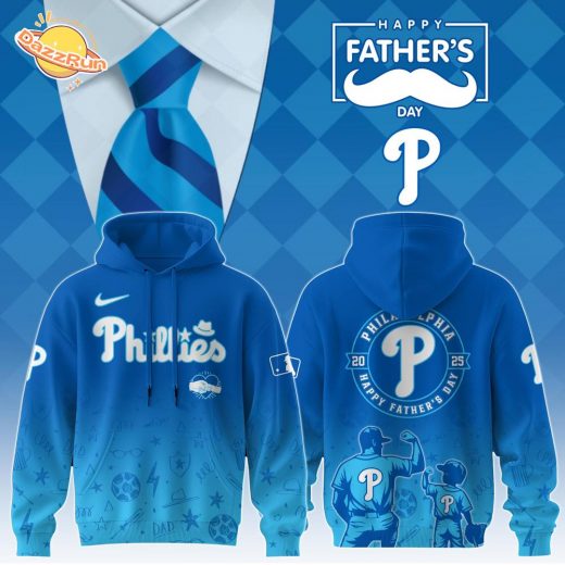 Philadelphia Phillies Special Father’s Day Limited Edition Hoodie