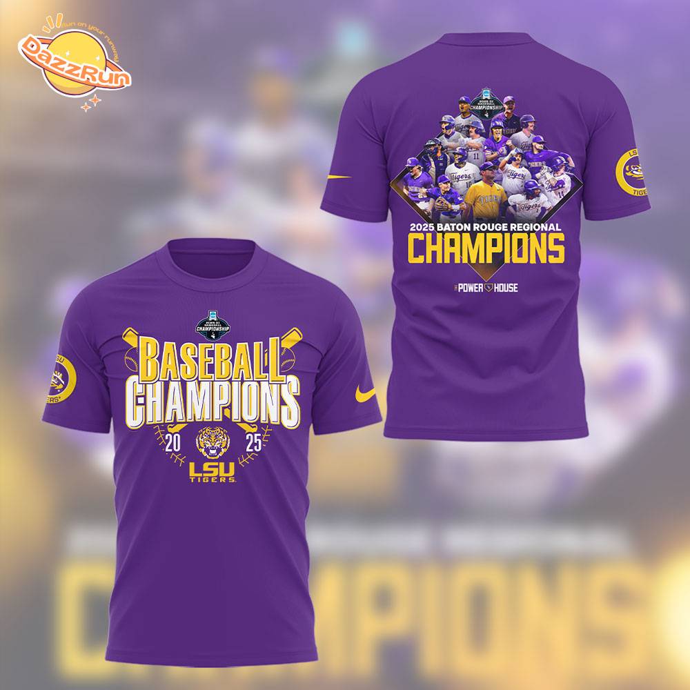 LSU Baseball The 2025 Baton Rouge Regional Champs TShirt LSU Baseball The 2025 Baton Rouge Regional Champs TShirt