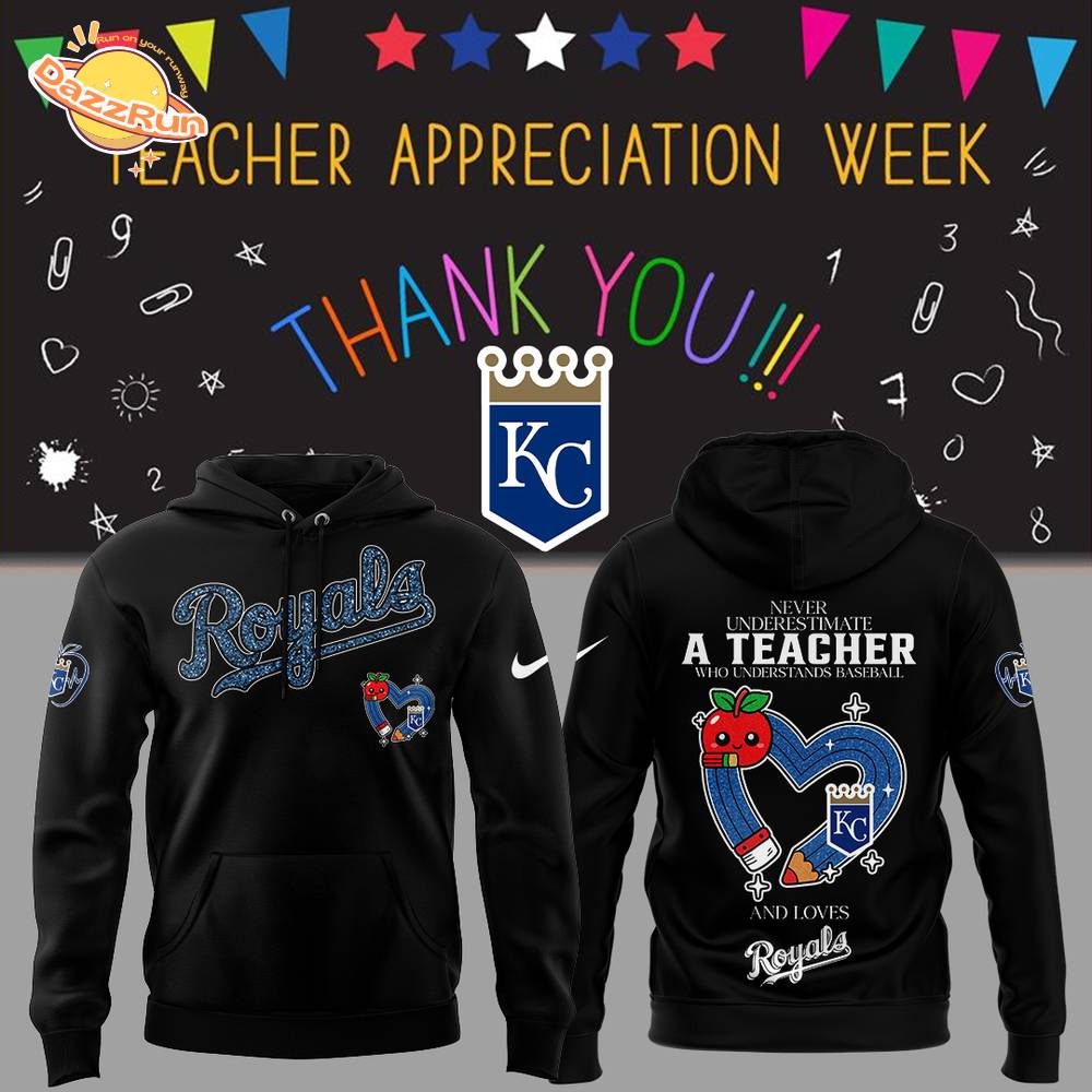 Limited Edition Royals Baseball Teacher Appreciation Game Hoodie Limited Edition Royals Baseball Teacher Appreciation Game Hoodie