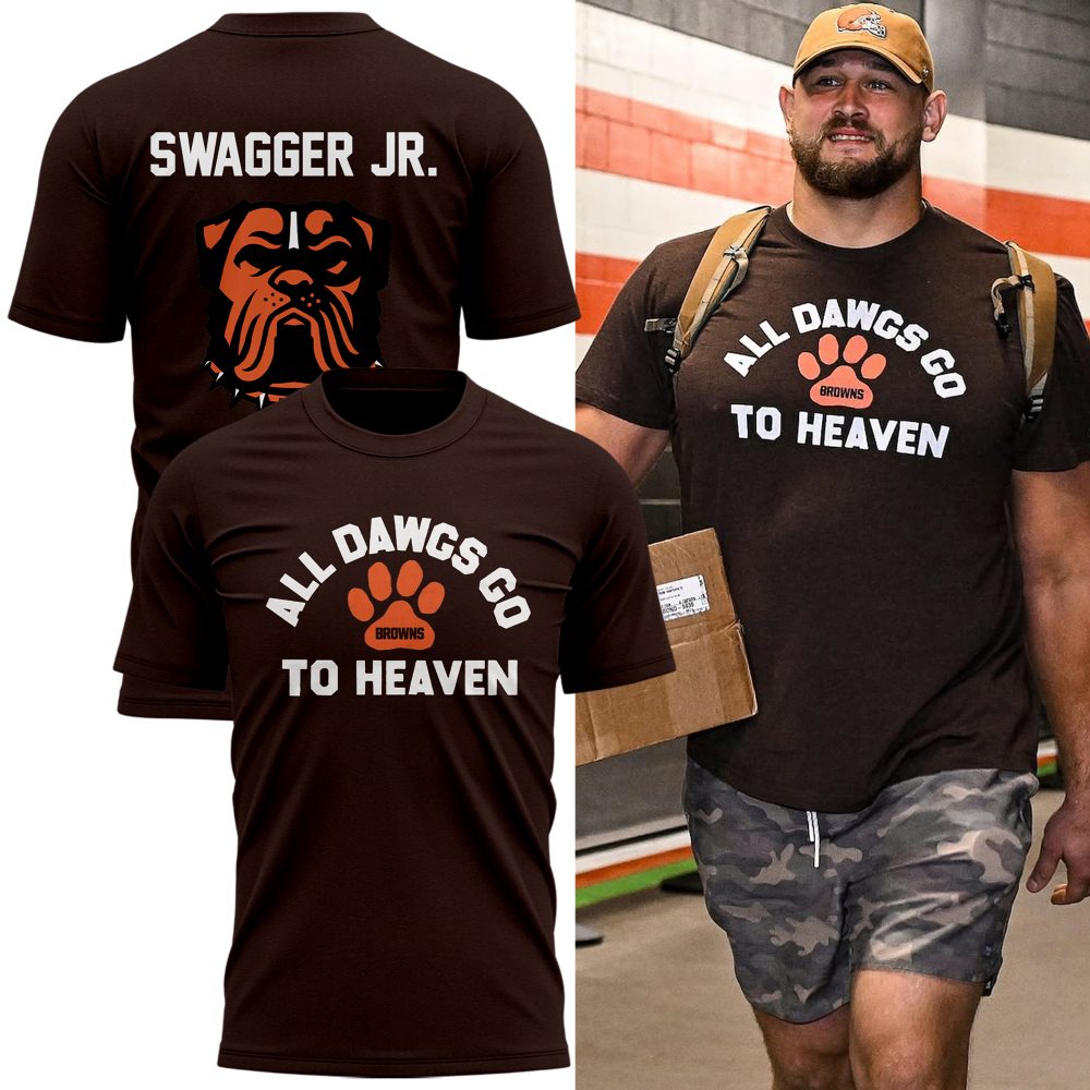 Cleveland Browns: ALL DAWGS GO TO HEAVEN- Swagger Jr. Tshirt