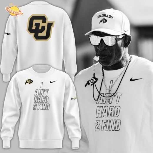 Coach Prime “I AIN’T HARD TO FIND” Sweatshirt – Limited Edition