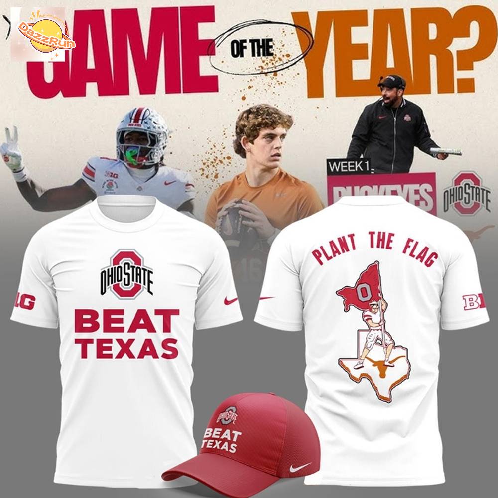 Ohio State Buckeyes Beat Texas Longhorns Plant The Flag White Shirt Ohio State Buckeyes Beat Texas Longhorns Plant The Flag White Shirt