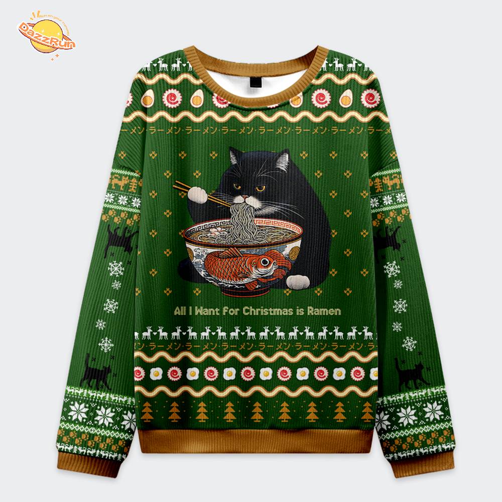 All I Want for Christmas is Ramen Cat Ugly Sweat All I Want for Christmas is Ramen Cat Ugly Sweat