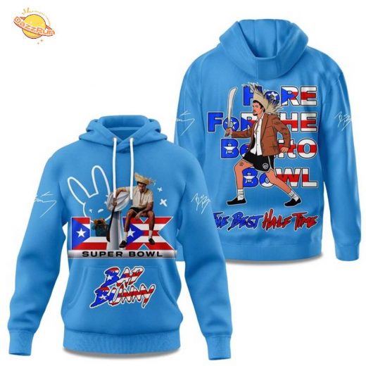 Bad Bunny Here For The Benito Bowl The Best Half Time 2025 Hoodie(Blue)