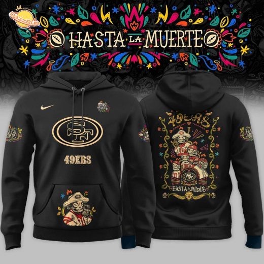 SF 49ers x Hasta la Muerte 2025 Special Editions Hoodie