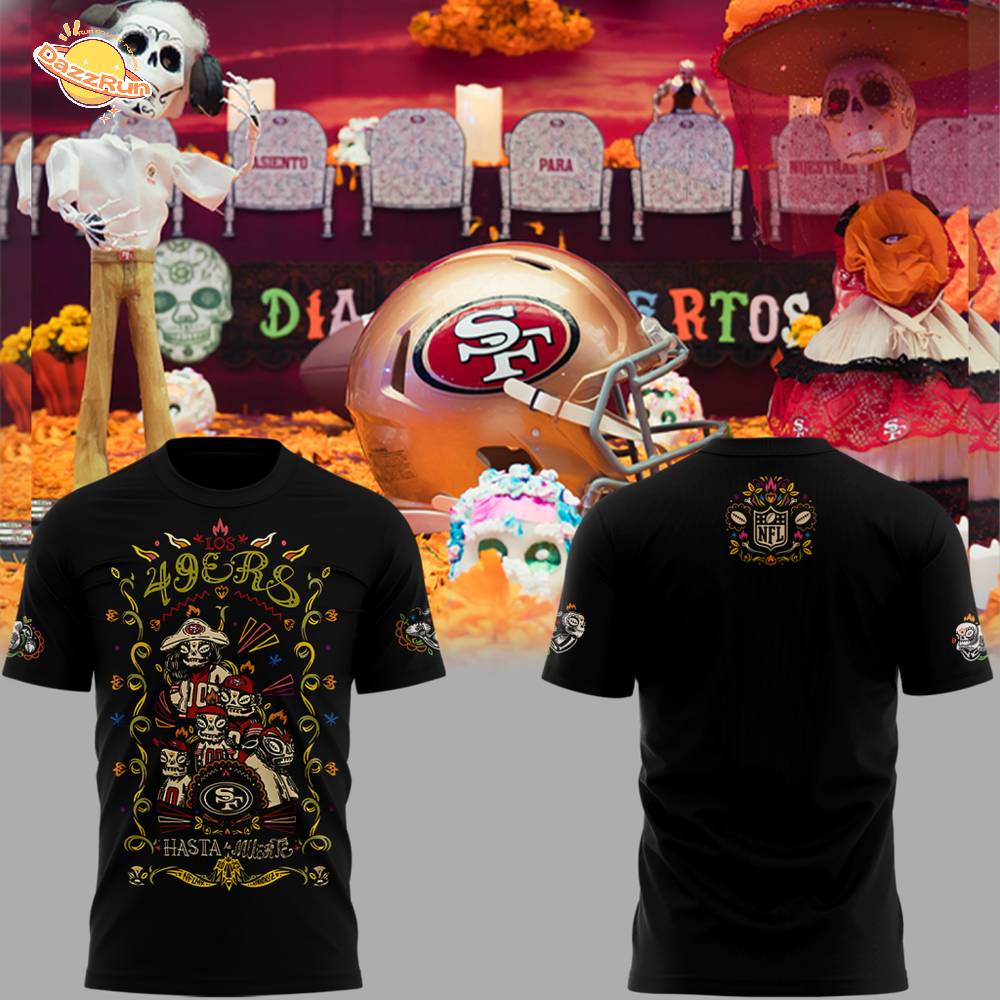 San Francisco 49ers 2025 “Hasta la Muerte” Tshirt San Francisco 49ers 2025 “Hasta la Muerte” Tshirt