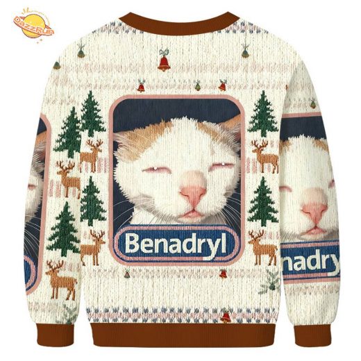 Benadryl Cat Meme Christmas Ugly Sweat