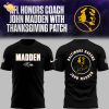 Limited Edition RAV Football Coach John Madden Ts
