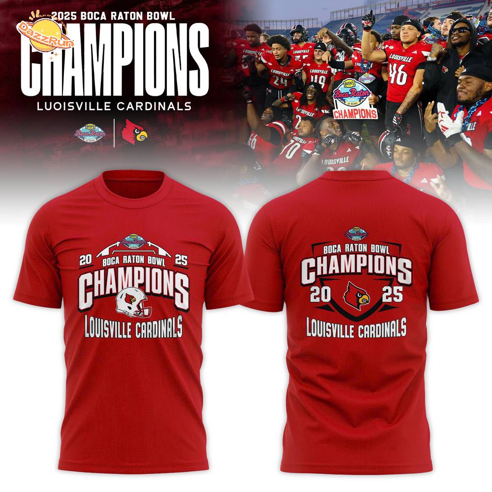 Louisville Cardinals 2025 Boca Raton Bowl Champions T-shirt Louisville Cardinals 2025 Boca Raton Bowl Champions T-shirt