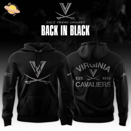 Virginia Cavaliers ‘Back in Black’ 2025 Special Edition Hoodie Virginia Cavaliers ‘Back in Black’ 2025 Special Edition Hoodie