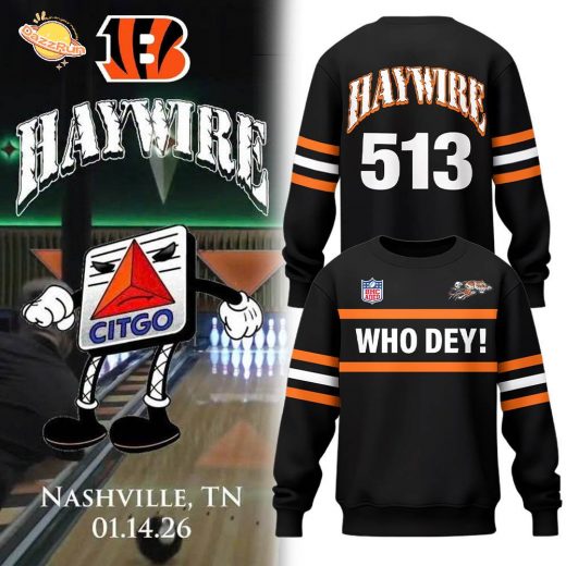 Limited Edition haywire Who Dey Sweatshirt